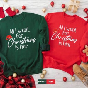 All I Want For Christmas Is Him/Her Christmas Couple Adult Crewneck Sweatshirt