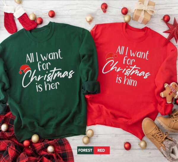 All I Want For Christmas Is Him/Her Christmas Couple Adult Crewneck Sweatshirt