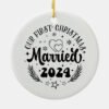 First Christmas Married 2024 Ornament