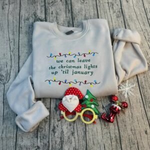 We Can Leave The Christmas Lights Up 'Til January Side Bow Embroidered Sweatshirt